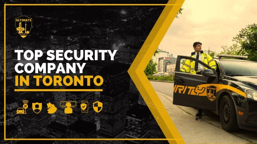 A security guard stands by a branded security car; text reads "Top Security Company in Toronto—expert security guard services in Toronto" with company logo and service icons on the left.