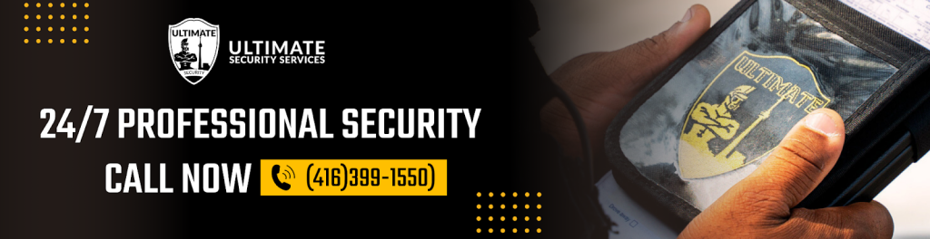 Banner for Ultimate Security Services with logo, contact number (416-398-1550), and an image of a person holding an Ultimate Security badge. Text reads: "24/7 Professional Security Service in Toronto. Call Now.
